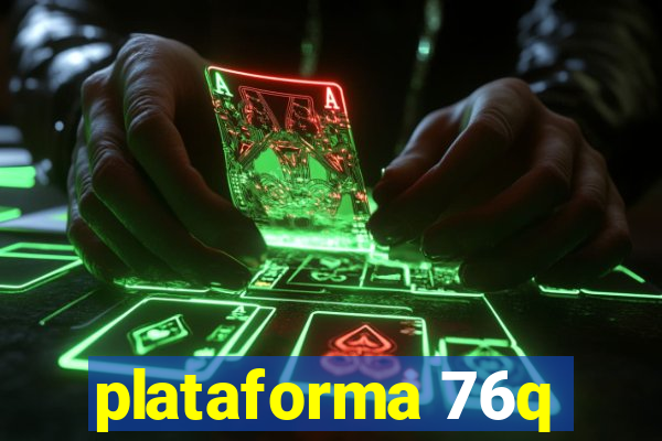 plataforma 76q